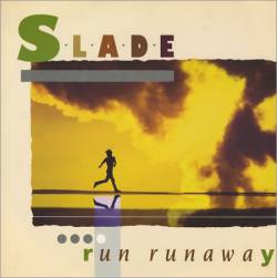 Slade : Run Runaway